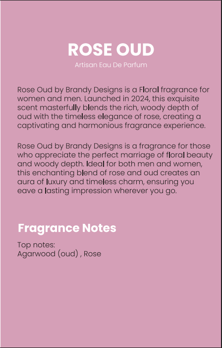Rose Oud by Brandy Design